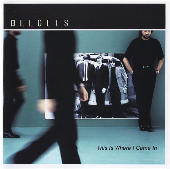Bee Gees - Bee Gees - This Is Where I Came In 2001.jpg